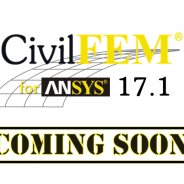 CivilFEM for ANSYS 17.1 Coming Soon